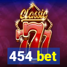 454 bet